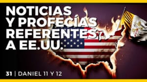 El Gran Engaño - Conferencias - C - 31 Daniel 11 y 12