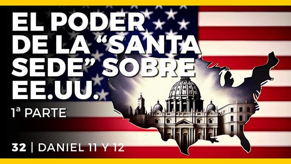 El Gran Engaño - Conferencias - C - 32 Daniel 11 y 12