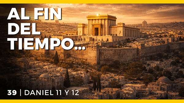 El Gran Engaño - Conferencias - C - 39 Daniel 11 y 12